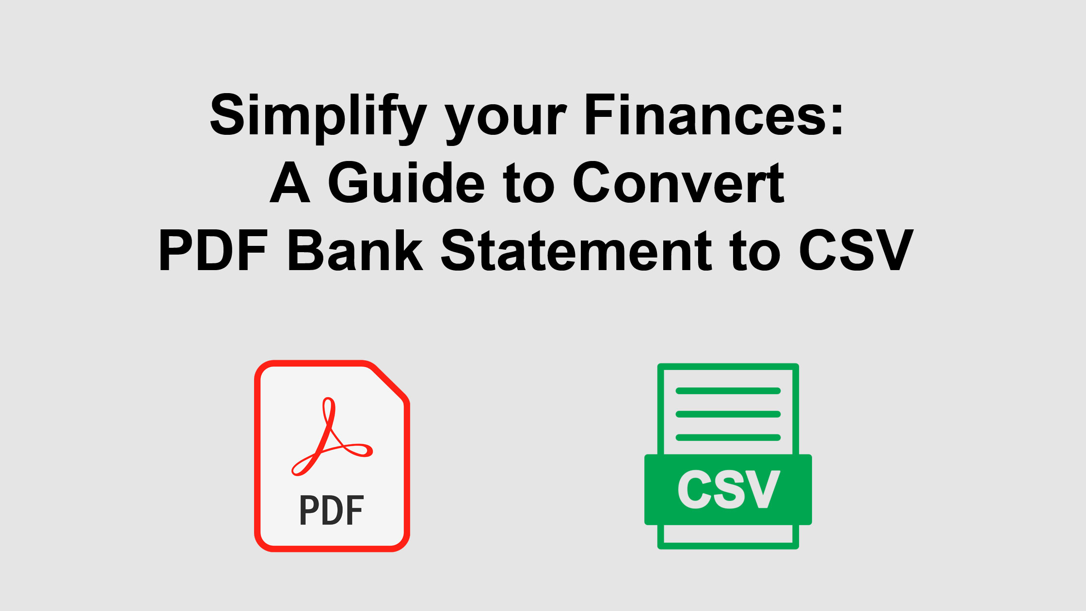 Simplify your Finances: A Guide to Convert PDF Bank Statement to CSV