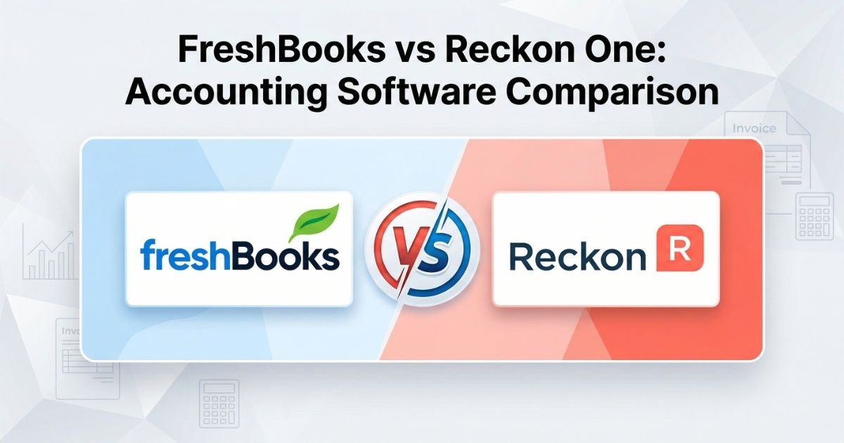 FreshBooks vs Reckon One: Which Accounting Software is Right for Your Business?