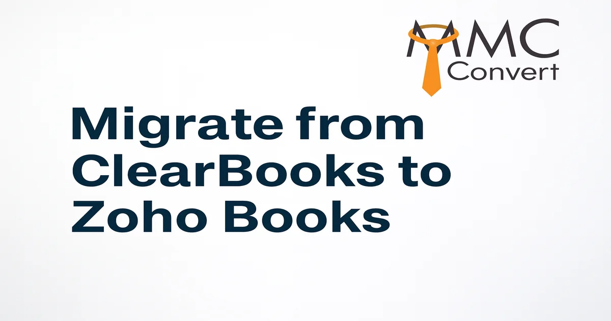 How to Migrate from ClearBooks to Zoho Books Seamlessly with MMC Convert