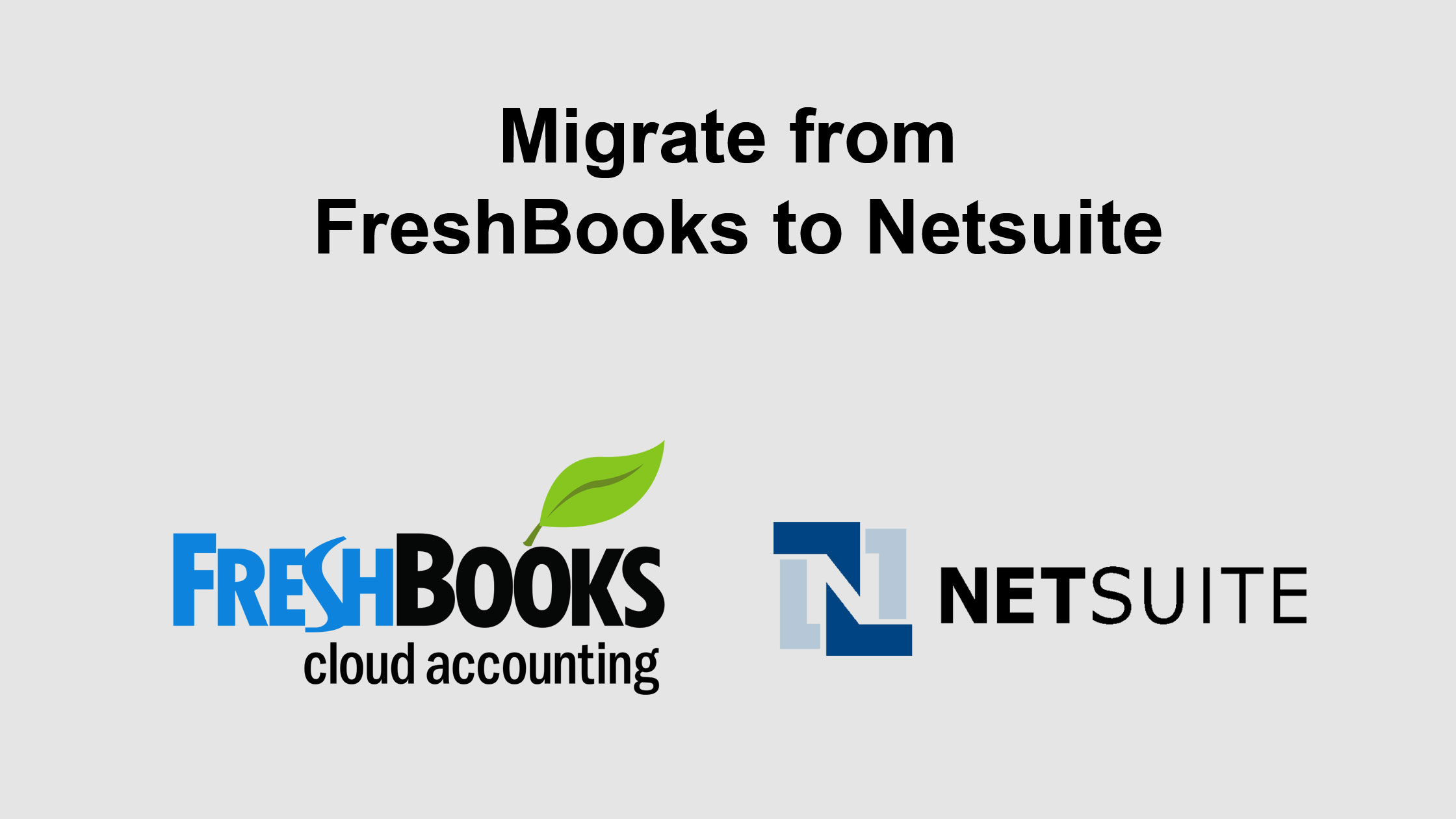 Migrate from FreshBooks to Netsuite