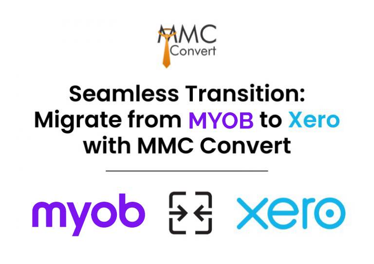 Seamless Transition: Migrate from MYOB to Xero with MMC Convert