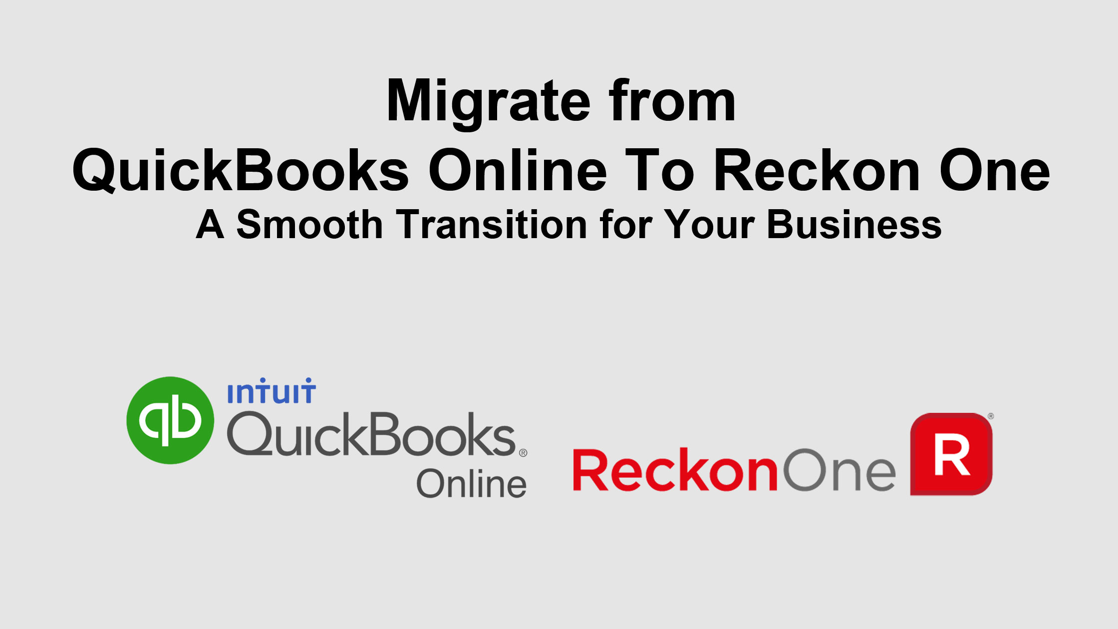 Migrate from QuickBooks Online To Reckon One: A Smooth Transition for Your Business