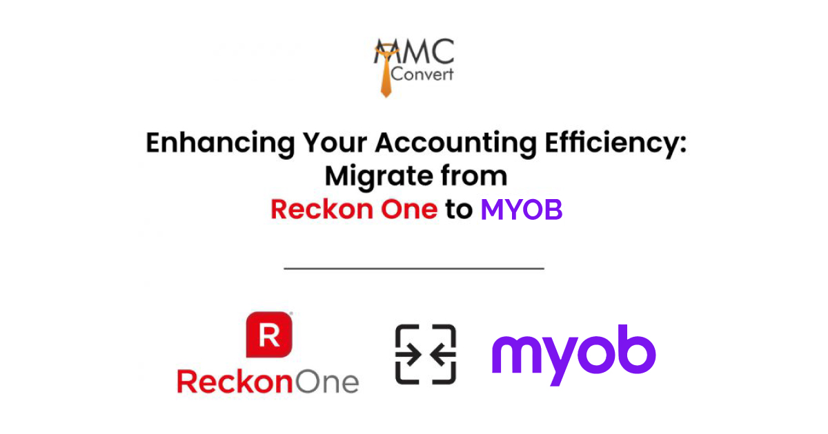 Enhancing Your Accounting Efficiency: Migrate from Reckon One to MYOB