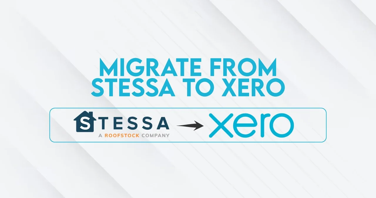 Migrate from Stessa to Xero – A Strategic Move for Real Estate Investors
