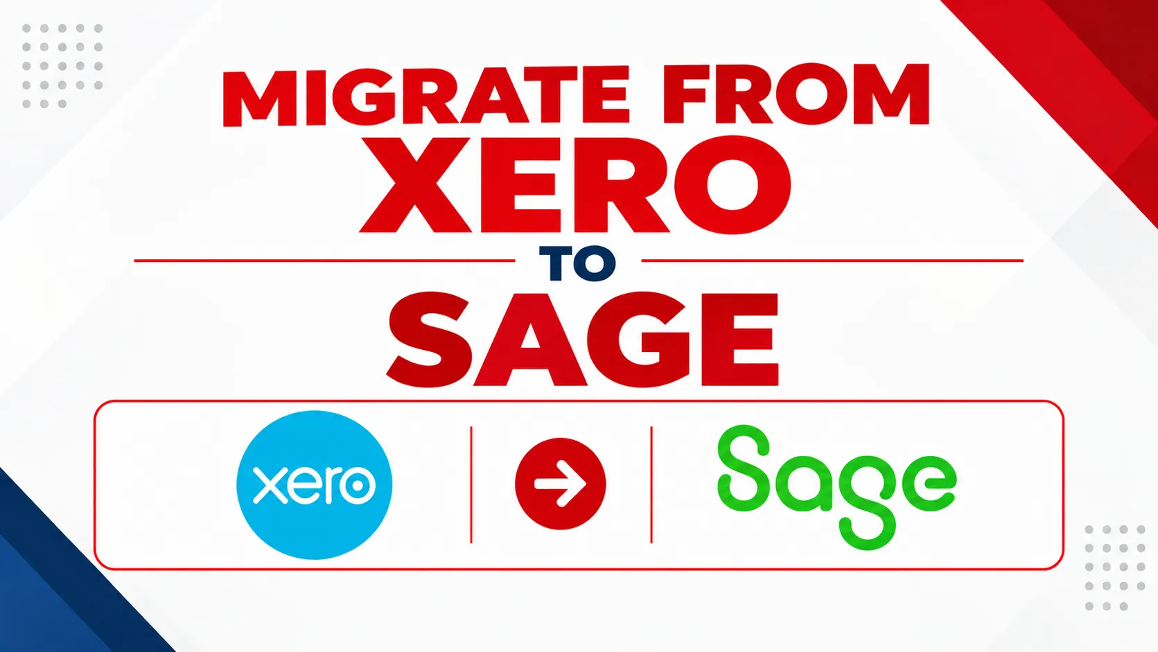Migrate from Xero to Sage: A Complete Data Conversion Guide