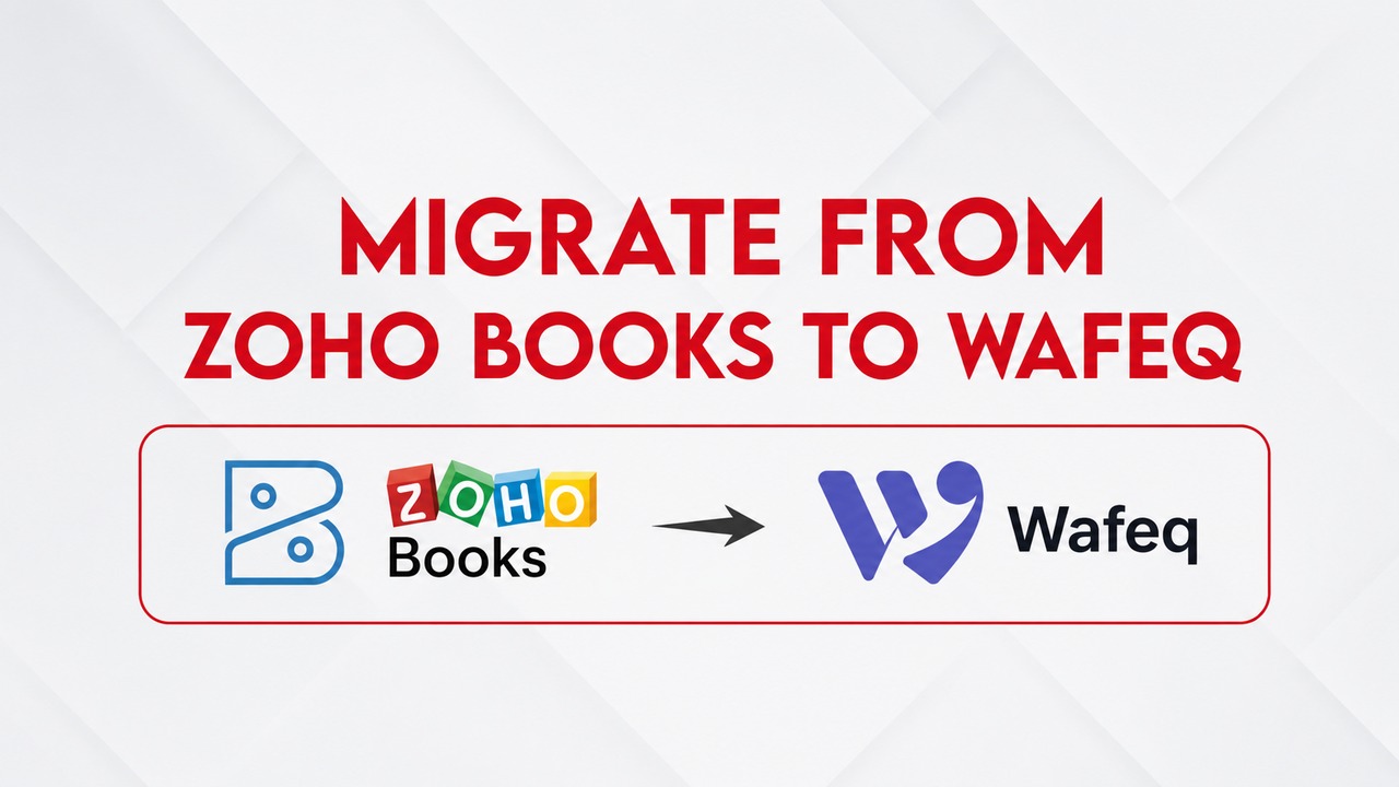 Seamless Financial Transition: How to Migrate from Zoho Books to Wafeq