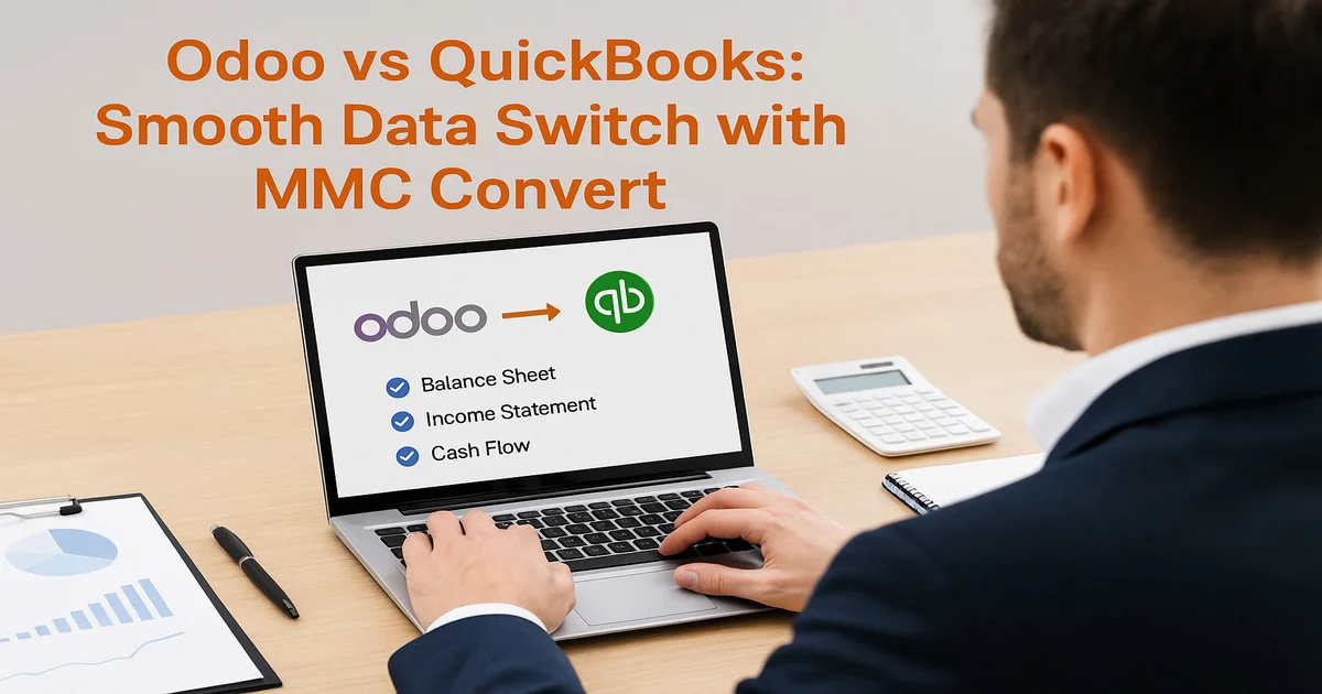 Odoo vs QuickBooks: Choose the Right Software & Convert Seamlessly with MMC Convert