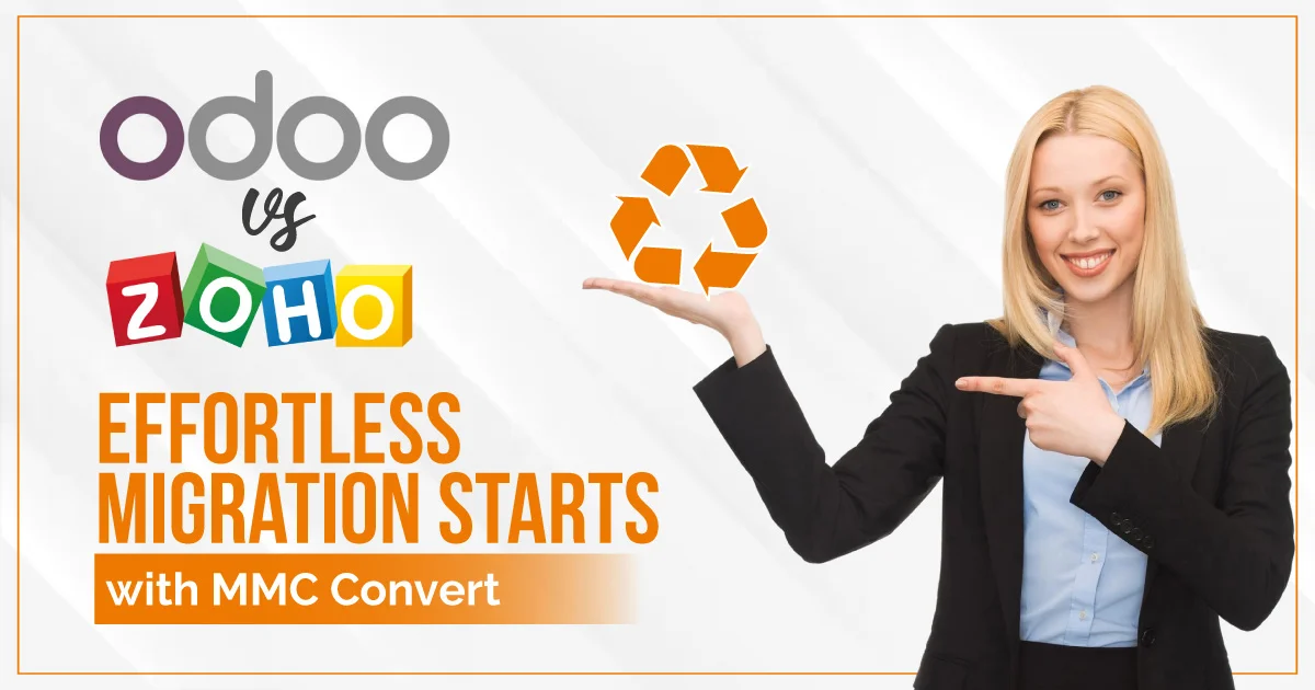 Odoo vs Zoho - Compare, Choose & Migrate Effortlessly with MMC Convert