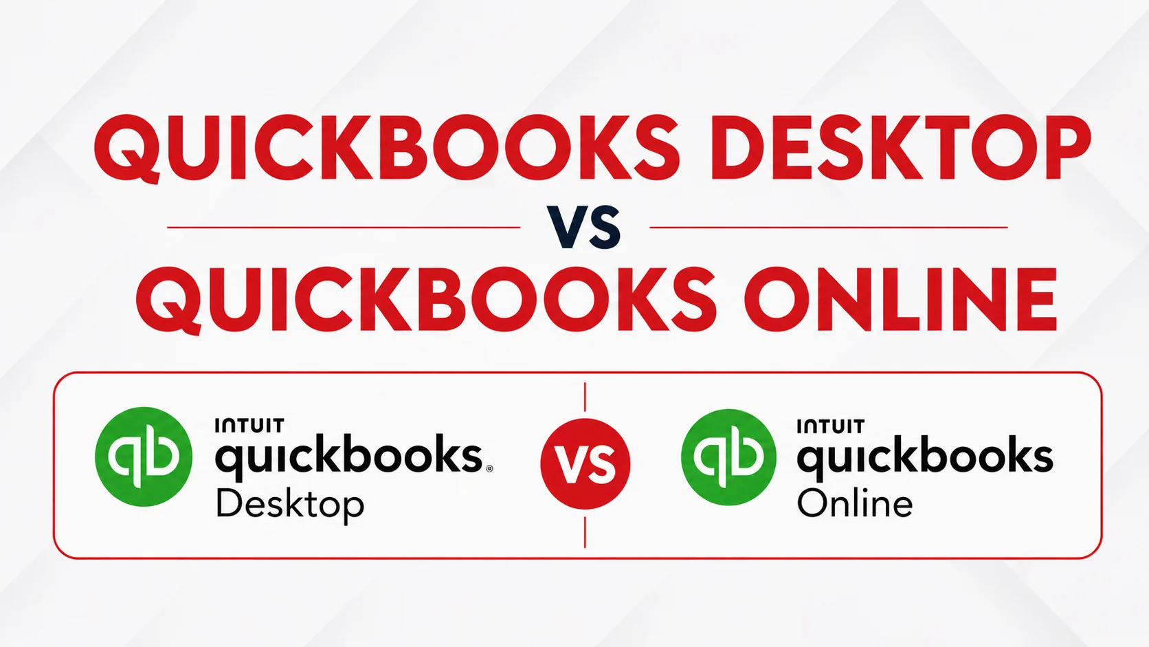 The Ultimate Guide to QuickBooks Desktop vs QuickBooks Online