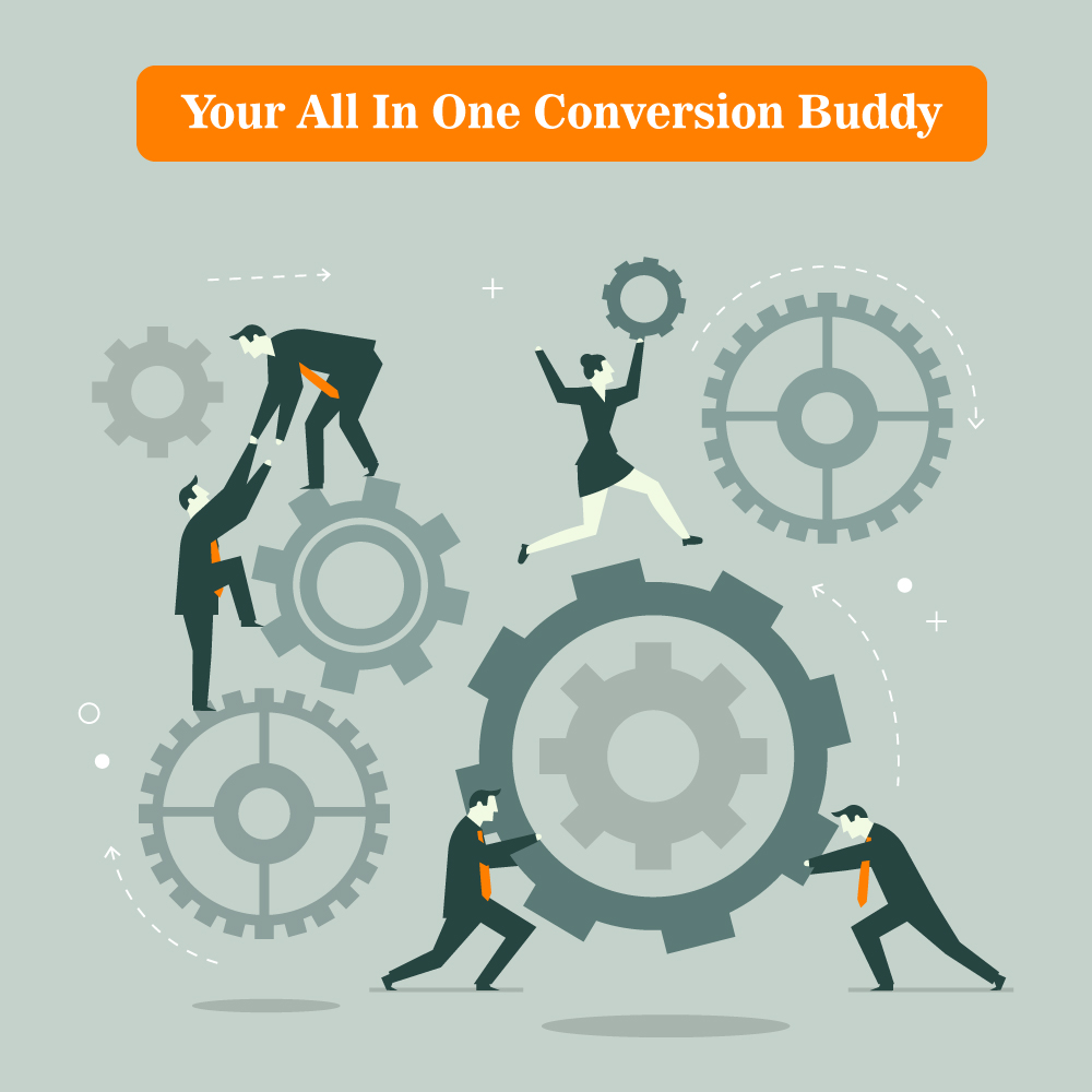 Your all in one “Conversion buddy”