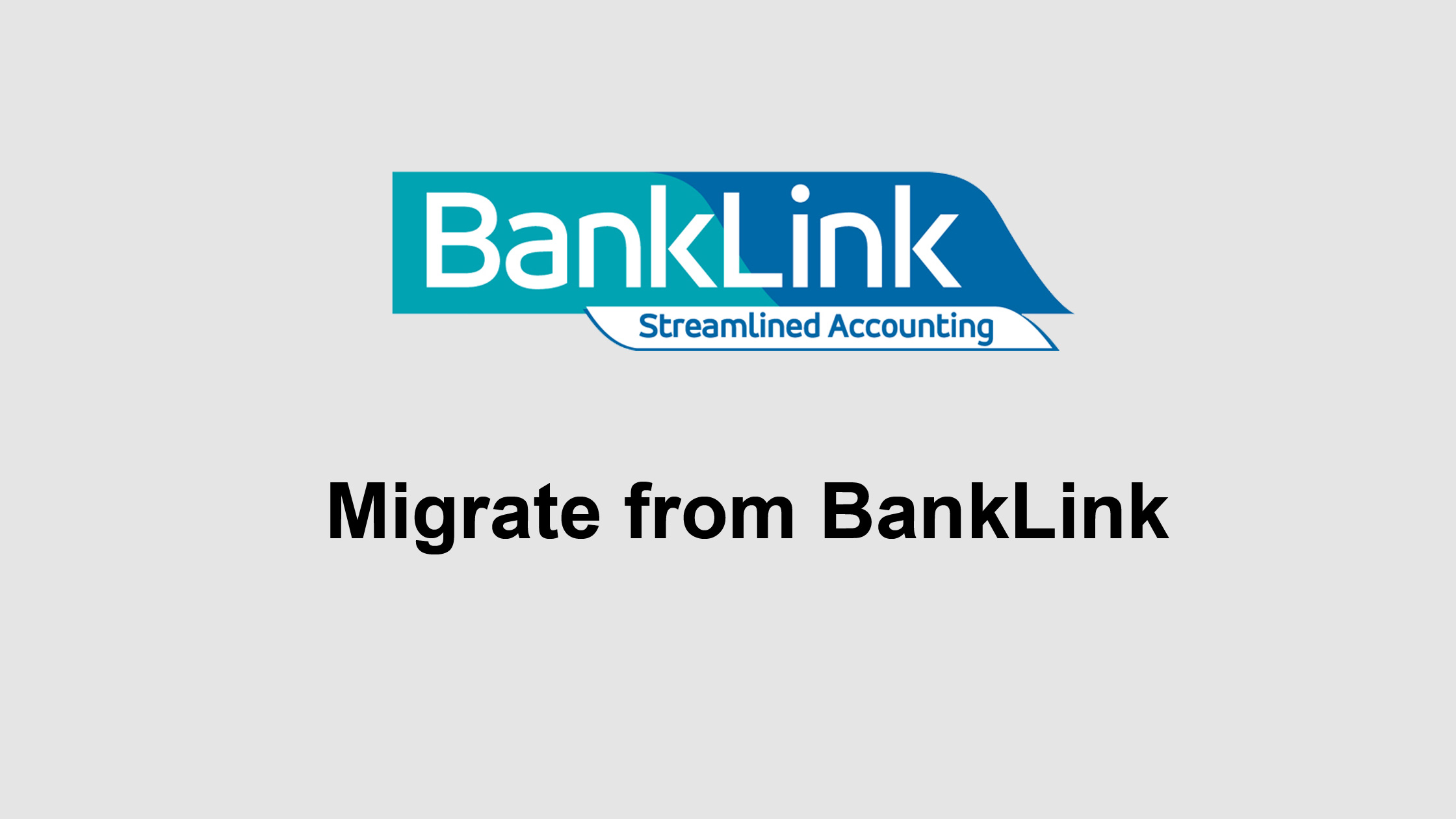 Migrate from BankLink