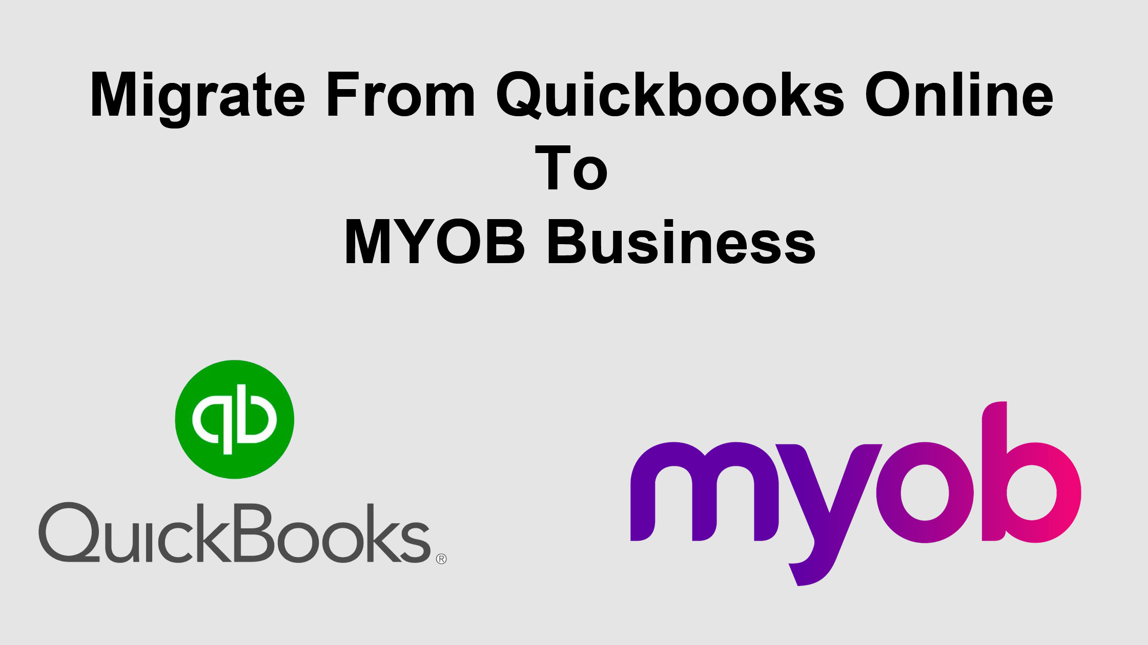 Migrate from QuickBooks Online to MYOB Business