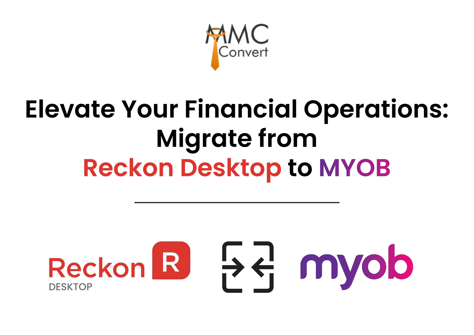 Elevate Your Financial Operations: Migrate from Reckon Desktop to MYOB