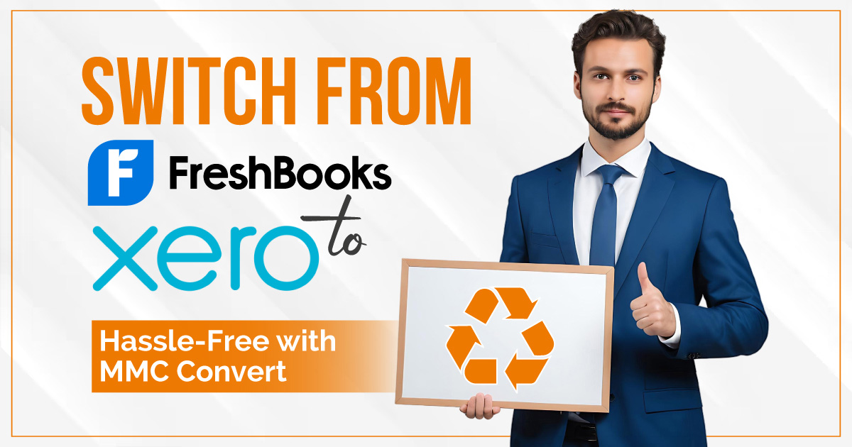 Migrate from FreshBooks to Xero Seamlessly with MMC Convert