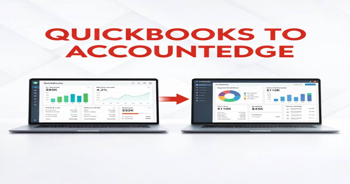 Migrate from QuickBooks to AccountEdge: A Complete Guide for Business Owners
