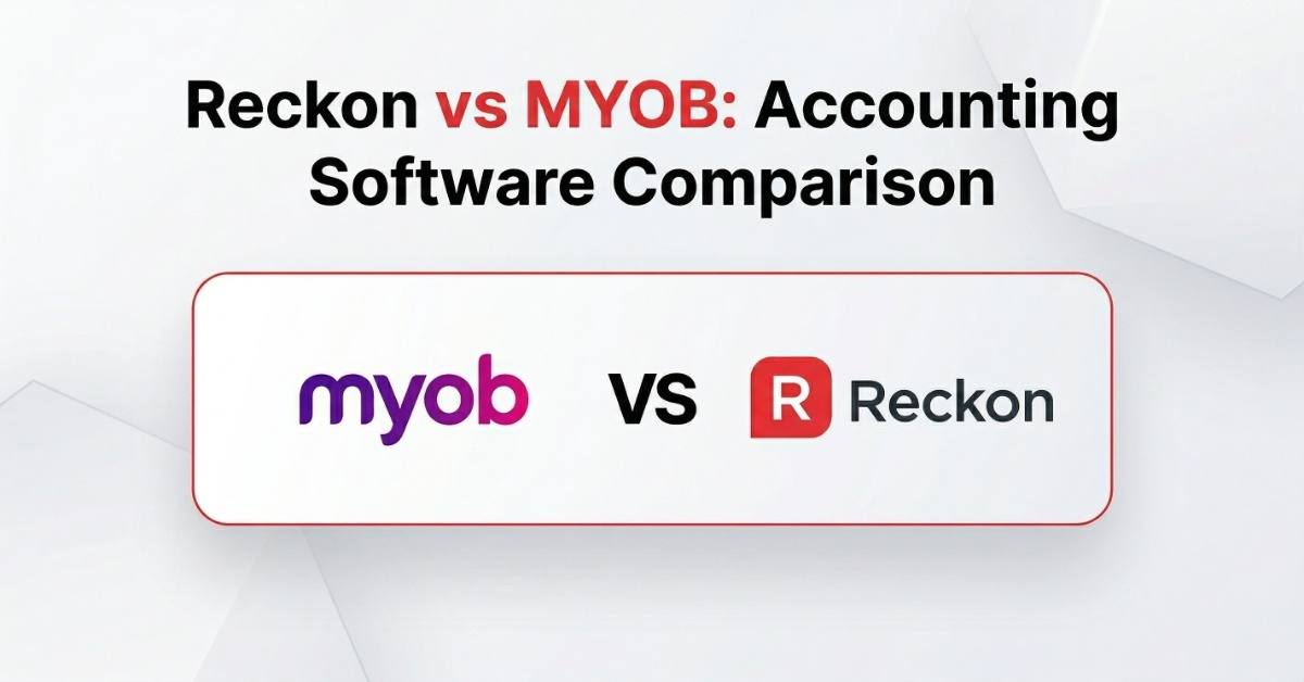 Reckon vs MYOB: Choosing the Best Accounting Solution for Your Business